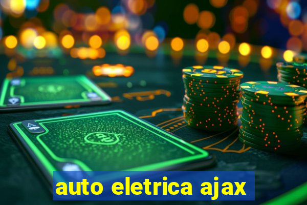 auto eletrica ajax